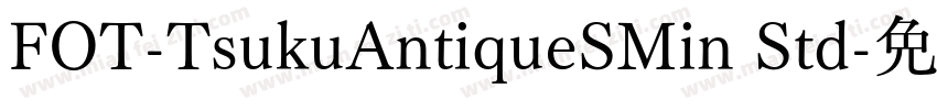 FOT-TsukuAntiqueSMin Std字体转换